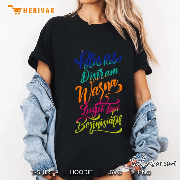 Polos Rela Disiram Warna Lugu Tapi Berinisiatif Ladies Tee