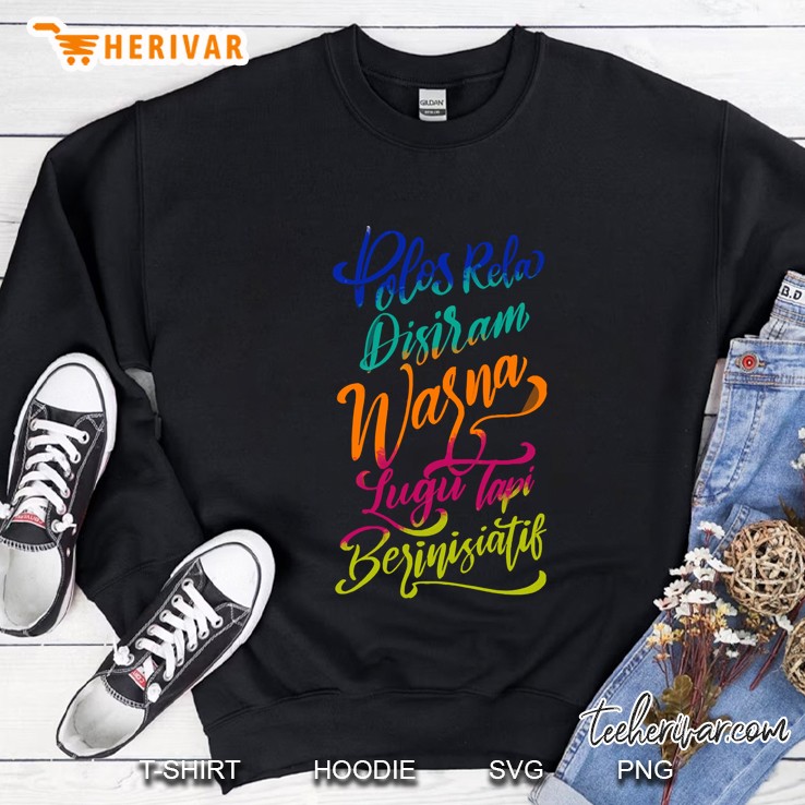 Polos Rela Disiram Warna Lugu Tapi Berinisiatif Sweatshirt