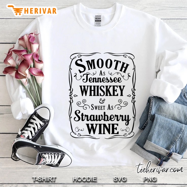 Womens Smooth As Tennessee Whiskey & Sweet As Strawberry Wine Raglan Baseball Tee Sweatshirt