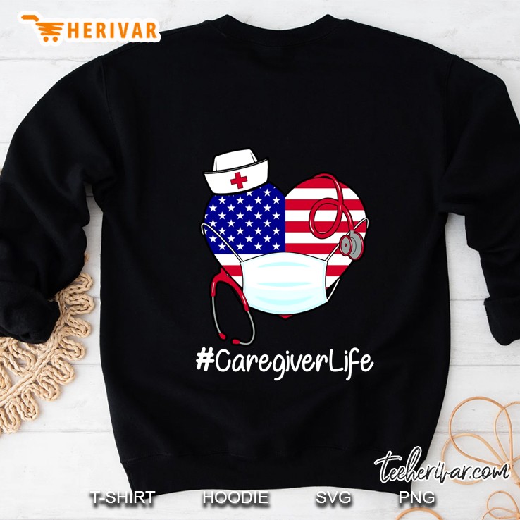 #Caregiverlife American Flag Heart With Face Mask And Stethoscope Version Sweatshirt