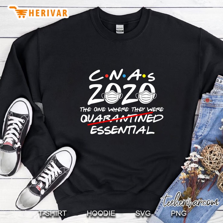 CNAs 2020 The One Where They Were Essential Sweatshirt
