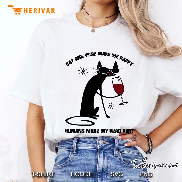 Cat And Wine Make Me Happy Humans Make My Head Hurt Ladies Tee