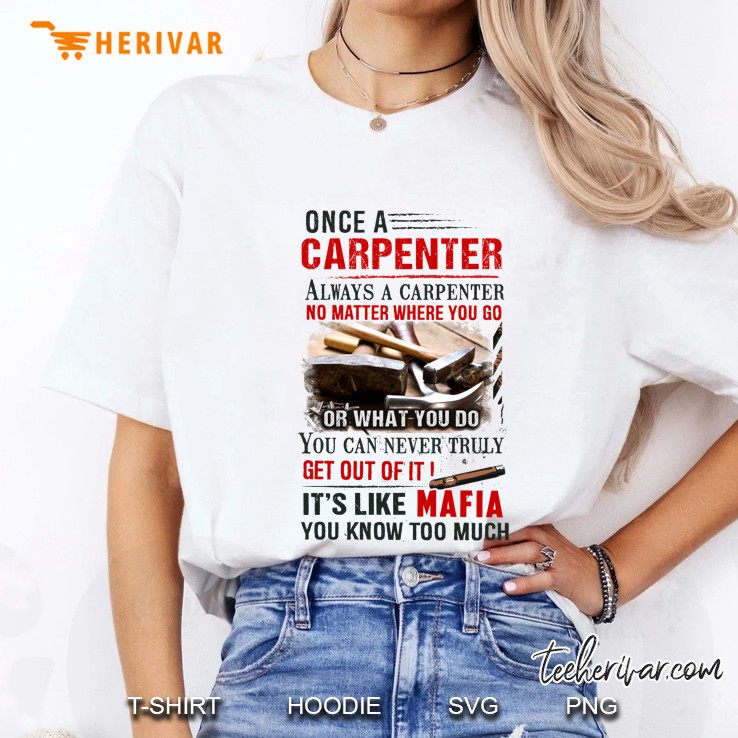 Once A Carpenter Always A Carpenter No Matter Where You Go Or What You Do Ladies Tee