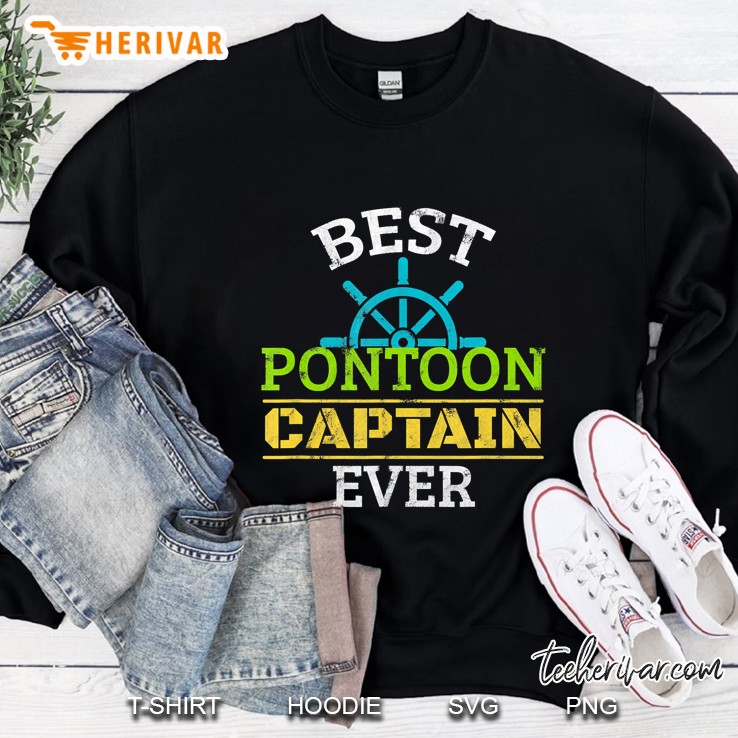 Best Pontoon Captain Ever Pontooning Boat Owner Boating Sweatshirt
