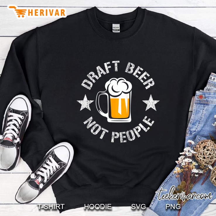 Funny Military Veteran Draft Beer Not People Sweatshirt