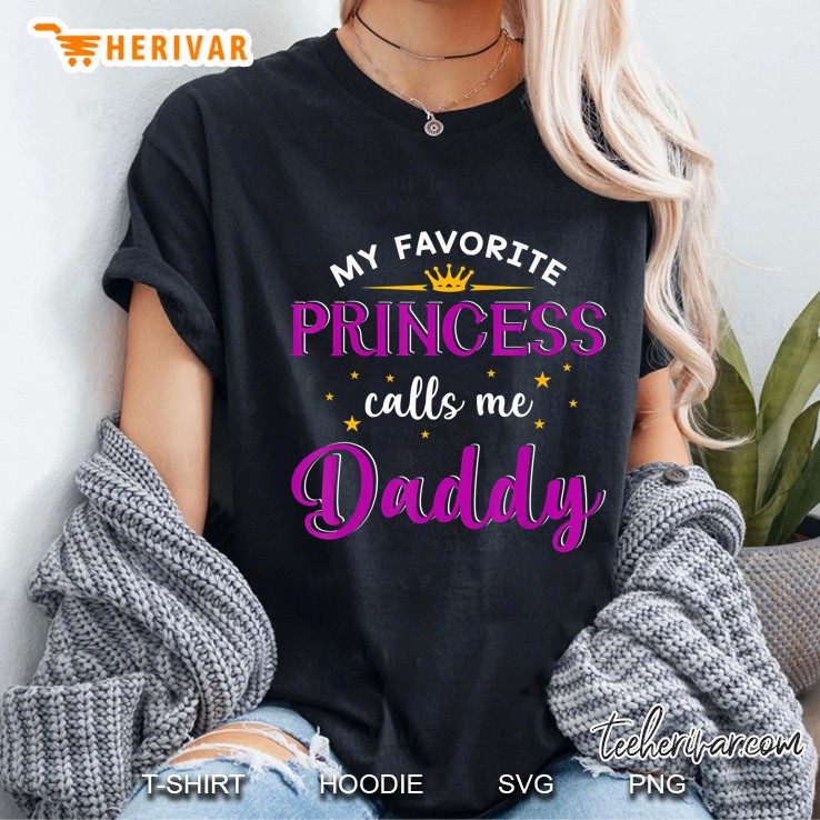 My Favorite Princess Calls Me Daddy Ladies Tee