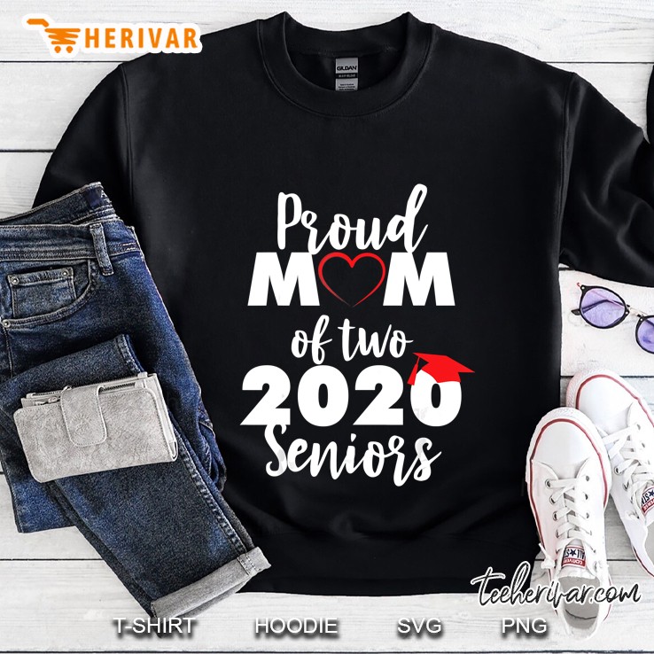 Proud Mom Of Two Seniors Class Of 2020 Graduation Sweatshirt