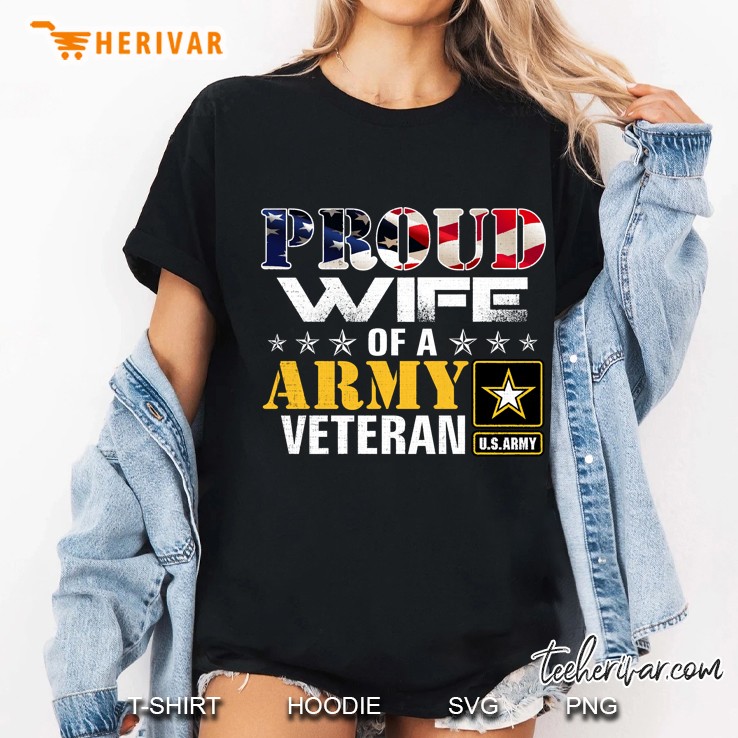 Proud Wife Of A Army Veteran American Flag Military Hoodie