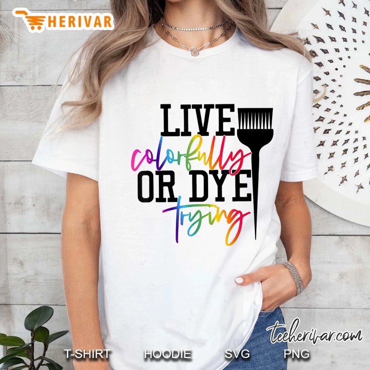 Funny Dye Trying Colorfully Ladies Tee