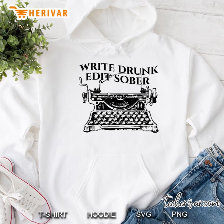 Writer Author Write Drunk Edit Sober Hoodie