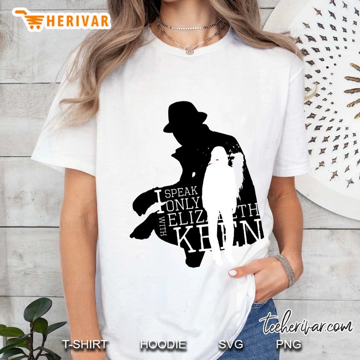 I Speak Only With Lizzie Slim Fit Ladies Tee