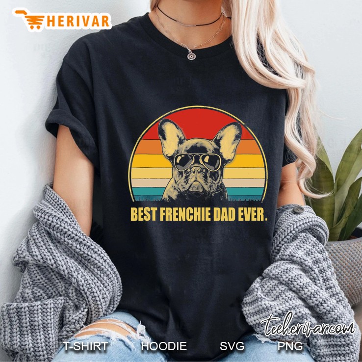 Best Frenchie Dad Ever Frenchie Daddy Gift Tank Top Ladies Tee