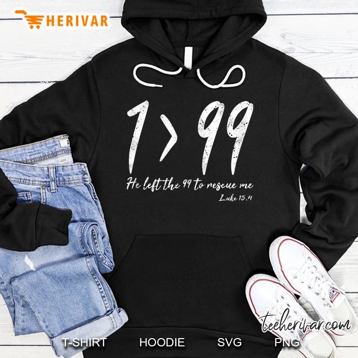 He Left The 99 To Rescue Me Luke Christian Grace Gift Tank Top Hoodie