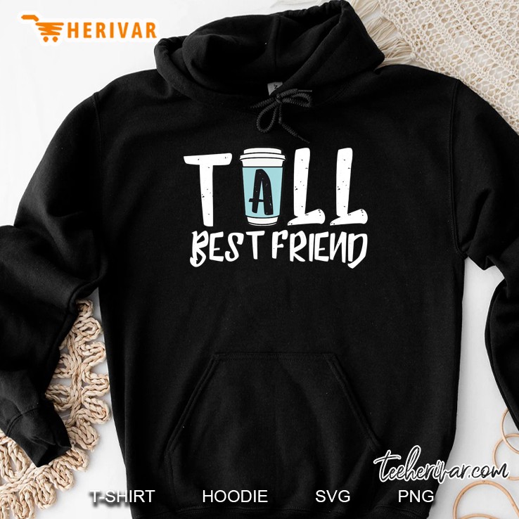 Tall Best Friend - Matching Coffee Pullover Hoodie