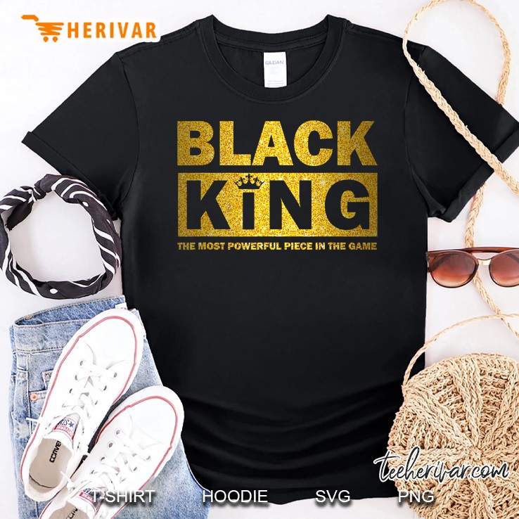 The Most Powerful Piece In The Game Black King Shirt