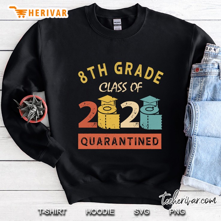 8Th Grade 2020 Class Of Quarantined Sweatshirt