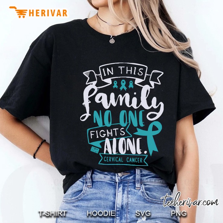 Cervical Cancer Awareness Hpv Family No Alone Quote Ladies Tee