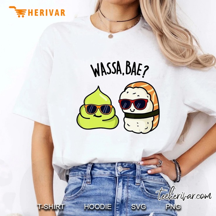 Wassa, Bae Wasabi Sushi & Bento Cute Cool Funny Food Lovers Hoodie