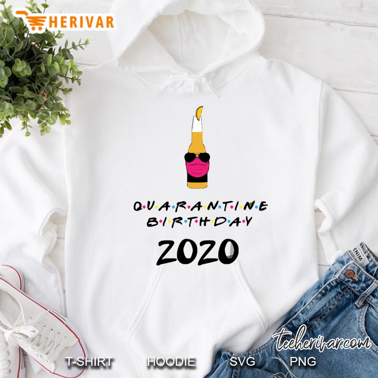 Happy Quarantine Birthday Humor 2020 Hoodie