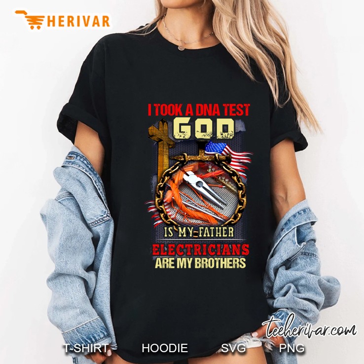 I Took A Dna Test God Is My Father Electricians Are My Brothers Ladies Tee