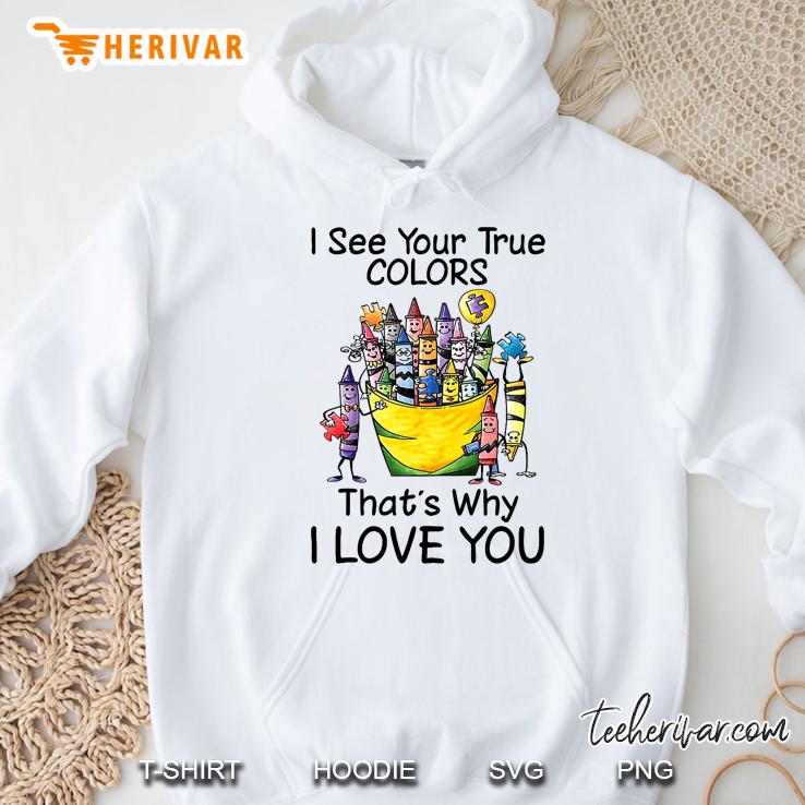 I See Your True Colors That