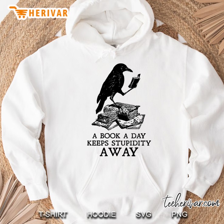 A Book A Day Keeps Stupidity Away Hoodie