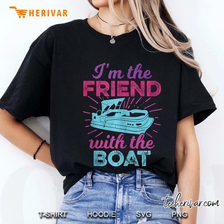 I Am The Friend With The Boat Version2 Hoodie