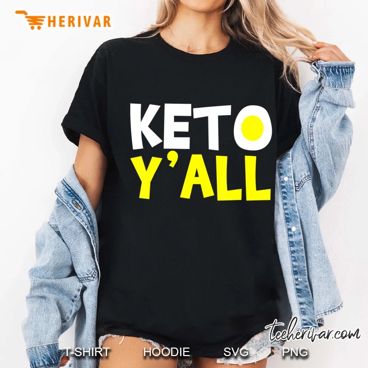 Keto Y'all Ketogenic Diet Hoodie