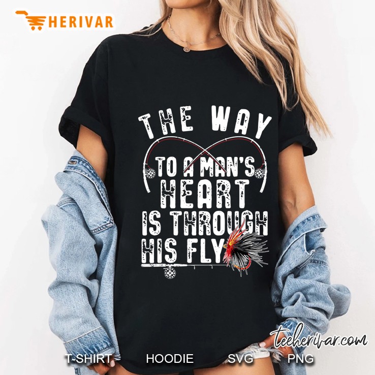 Fishing The Way To A Man’s Heart Is Through His Fly Version2 Ladies Tee