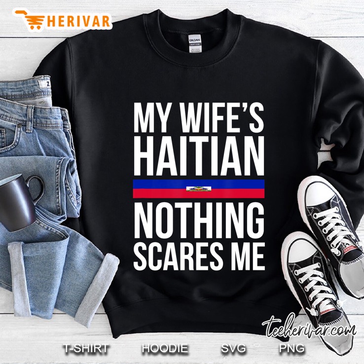 My Wife Is Haitian Nothing Scares Me Mugs