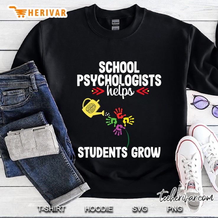 School Psychologist Psychology Grow Sweatshirt