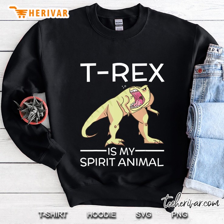 T-Rex Is My Spirit Sweatshirt