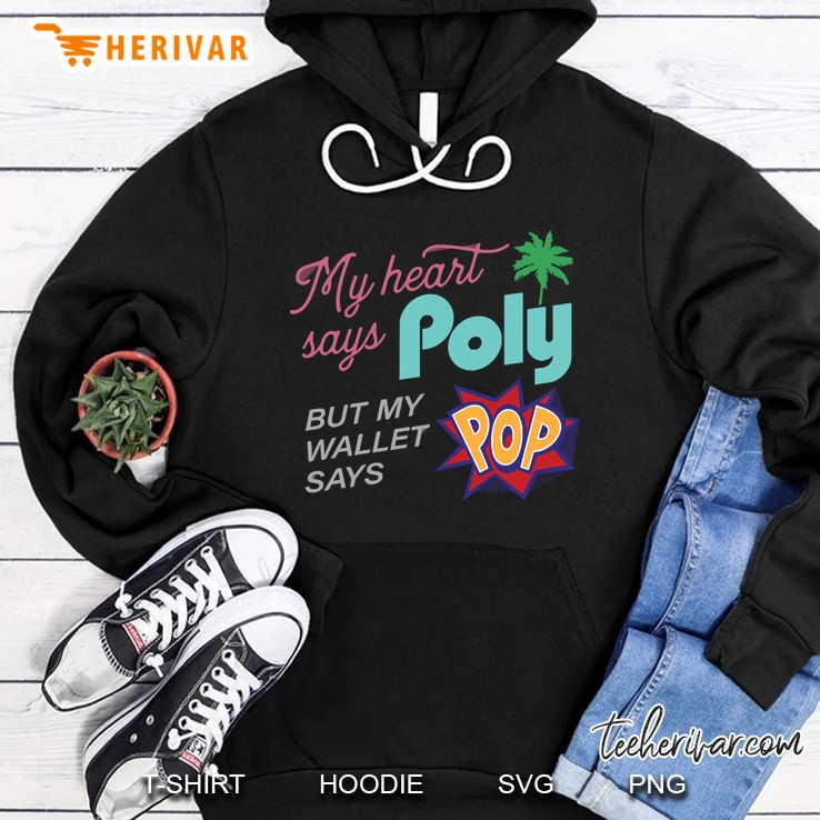 My Heart Says Poly Hoodie