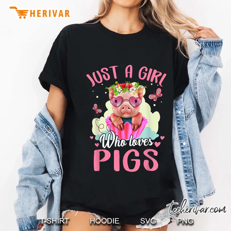 Just A Girl Who Loves Pigs Hoodie