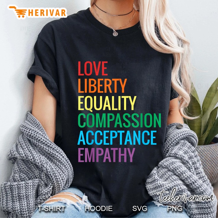 Love Liberty Equality Human Rights Social Justice Kindness Ladies Tee
