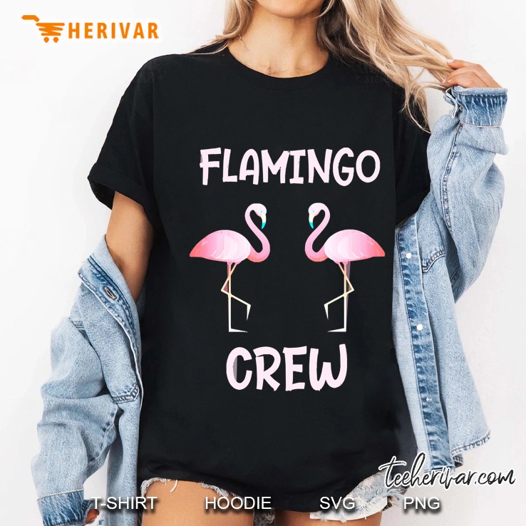 Flamingo Crew As A Gift Flamingos Gifts Ladies Tee