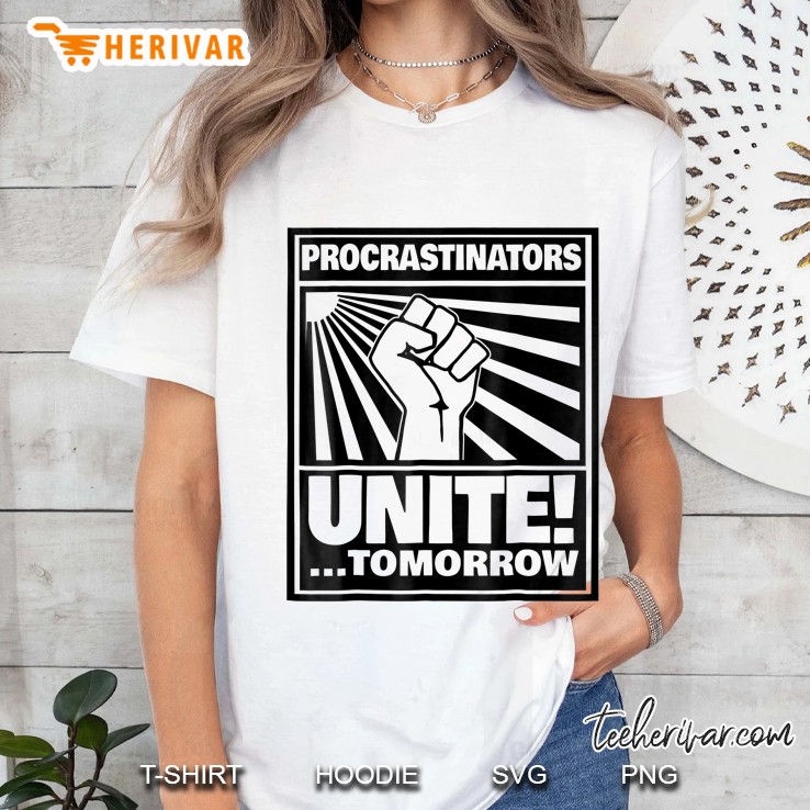 Procrastinators Unite Tomorrow Ladies Tee