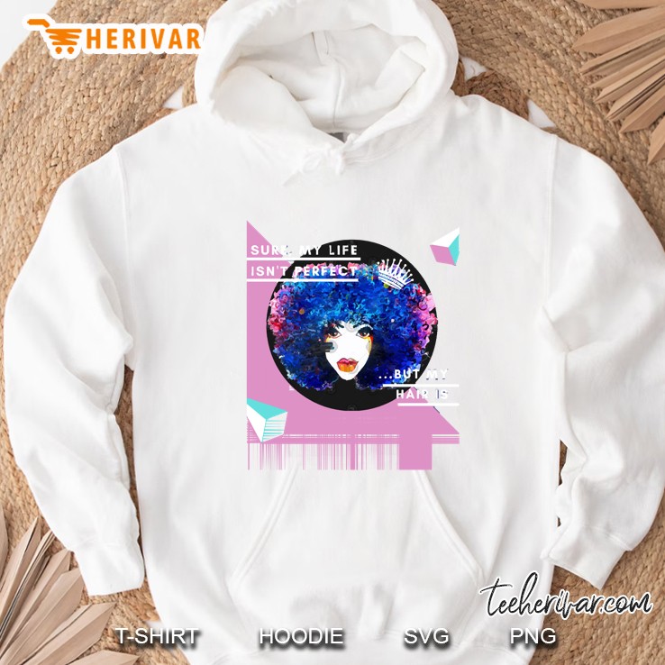 Curly Hair Is The Best Hoodie