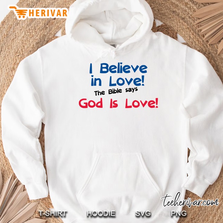 I Believe In Love The Bible Says God Is Love Mugs