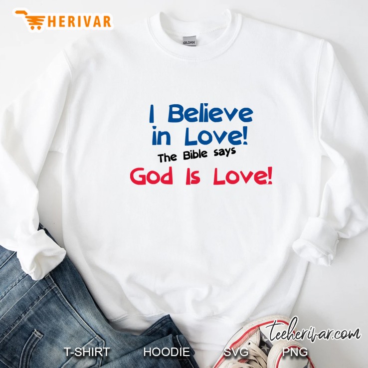 I Believe In Love The Bible Says God Is Love Mugs