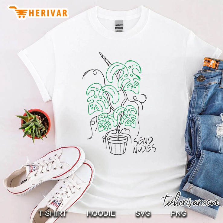 Send Nodes Funny Pun Print For Plant Lovers And Plant Addicts Shirt