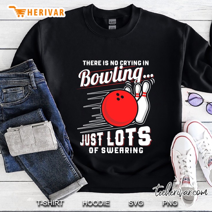 There Is No Crying In Bowling Just Lots Of Swearing Mugs