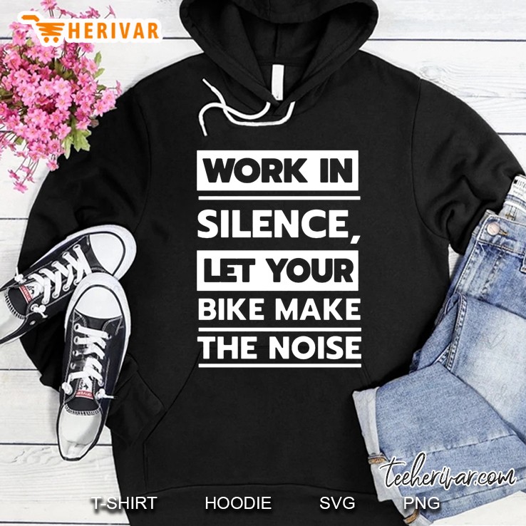 Work In Silence Let Your Bike Make The Noise Mugs