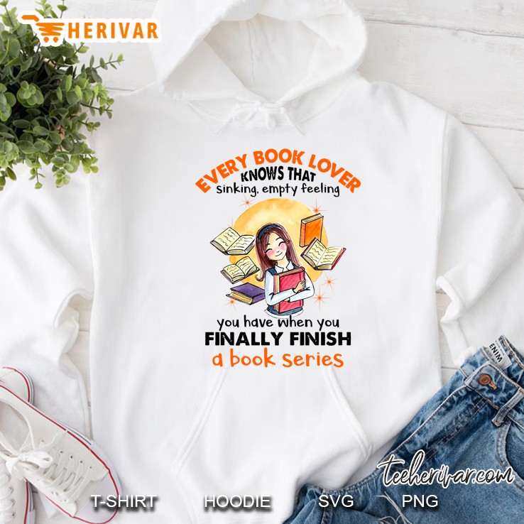 Every Book Lover Knows That Sinking Empty Feeling You Have Hoodie