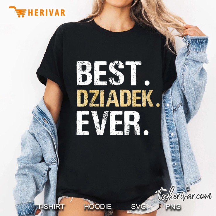 Gift For Polish Grandfather From Poland Best Dziadek Ever Ladies Tee