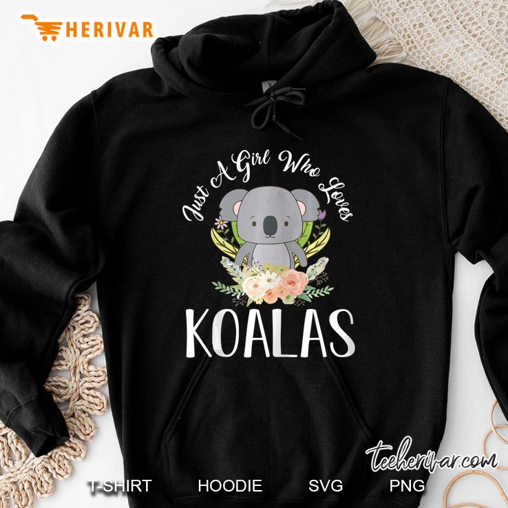 Just A Girl Who Loves Koalas Hoodie