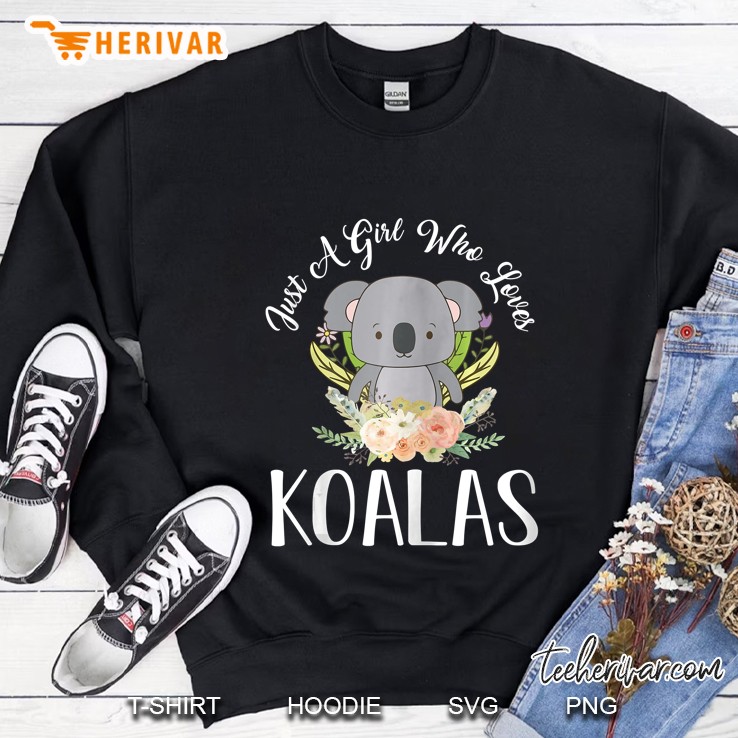 Just A Girl Who Loves Koalas Sweatshirt
