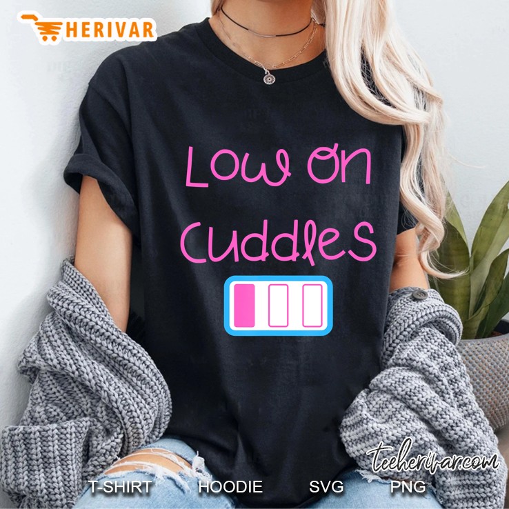 Low On Cuddles Hoodie