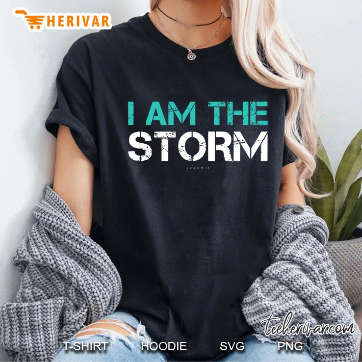 I Am The Storm Hoodie