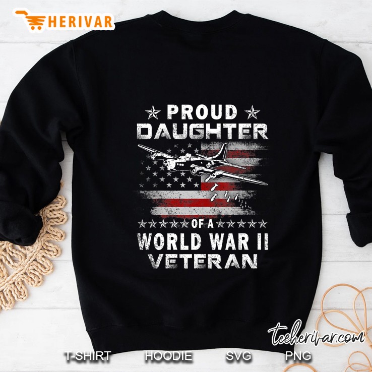 Proud Daughter Of A World War 2 Veteran Sweatshirt